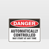 Custom Metal Sign,Danger Automatically Controlled Sign